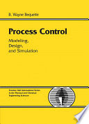Process Control: Modeling, Design, and Simulation